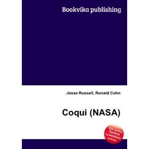  Coqui (NASA): Ronald Cohn Jesse Russell: Books