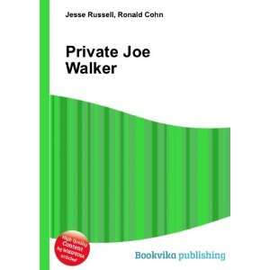  Private Joe Walker Ronald Cohn Jesse Russell Books