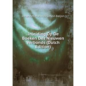   Nieuwen Verbonds (Dutch Edition) Johannes Marinus Simon Baljon Books