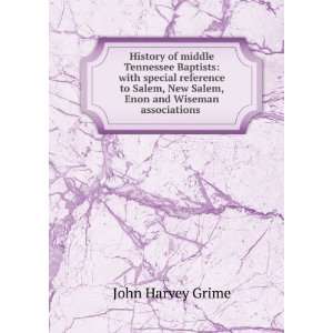   New Salem, Enon and Wiseman associations .: John Harvey Grime: Books