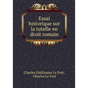  Essai historique sur la tutelle en droit romain: Charles 