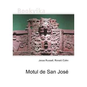  Motul de San JosÃ© Ronald Cohn Jesse Russell Books