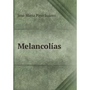  MelancolÃ­as JosÃ© MarÃ­a Pino SuÃ¡rez Books