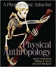 Photographic Atlas for Physical Anthropology, (0895825724), Paul F 