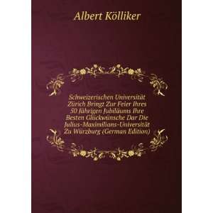   Zu WÃ¼rzburg (German Edition) Albert KÃ¶lliker Books
