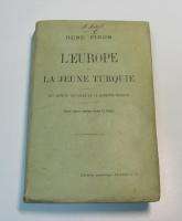 RARE FRENCH BOOK EUROPE ET LA JEUNE TURQUIE RENE PINON  