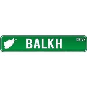   Balkh Drive   Sign / Signs  Afghanistan Street Sign City Home