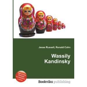  Wassily Kandinsky: Ronald Cohn Jesse Russell: Books