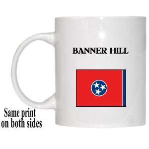    US State Flag   BANNER HILL, Tennessee (TN) Mug: Everything Else