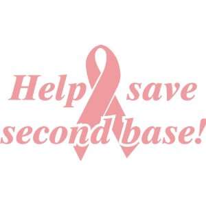   Help Save Second Base Pink Breast Cancer Decal Car Sticker: Automotive