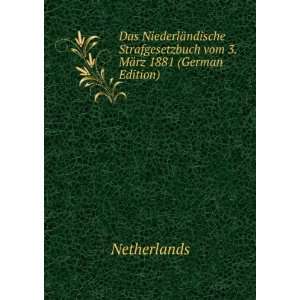   vom 3. MÃ¤rz 1881 (German Edition) Netherlands Books