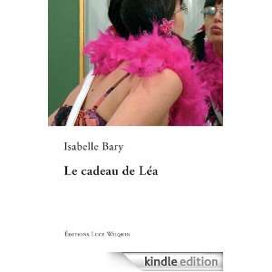 Le cadeau de Léa (French Edition) Isabelle Bary  Kindle 