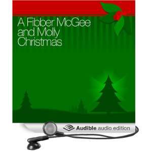 Fibber McGee and Molly Christmas (Audible Audio Edition) Fibber McGee 