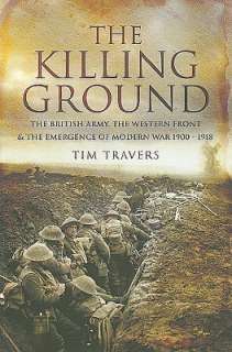   Killing Ground by Tim Travers, Pen & Sword Books Limited  Paperback