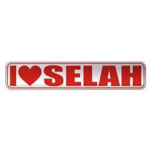   I LOVE SELAH  STREET SIGN NAME: Home Improvement