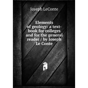   and for the general reader / by Joseph Le Conte Joseph LeConte Books