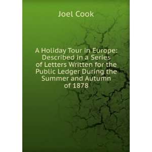   Public Ledger During the Summer and Autumn of 1878: Joel Cook: Books