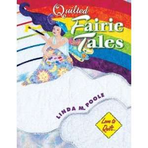   Fairie Tales: Love to Quilt Series [Paperback]: Linda M. Poole: Books