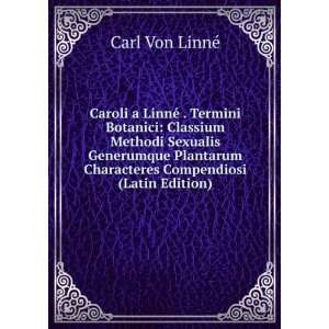   Characteres Compendiosi (Latin Edition) Carl Von LinnÃ© Books