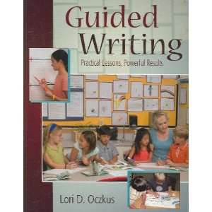  Guided Writing Lori D. Oczkus Books