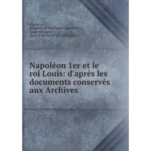   , Louis Bonaparte , King of Holland Louis Bonaparte Napoleon Books