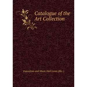   of the Art Collection: Exposition and Music Hall Louis (Mo .): Books