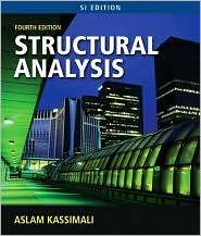 Structural Analysis, SI Edition, (0495295671), Aslam Kassimali 