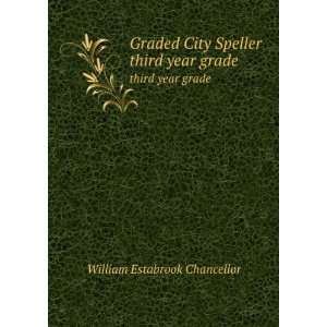  Graded City Speller. third year grade William Estabrook 