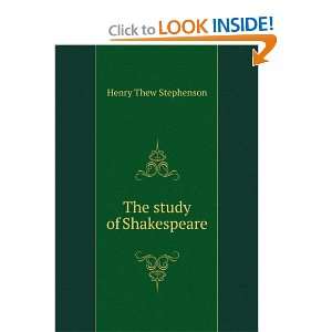  The study of Shakespeare Henry Thew Stephenson Books