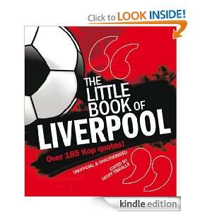 The Little Book of Liverpool (Little Book of Football) Geoff Tibballs 