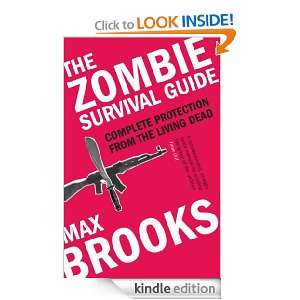 The Zombie Survival Guide: Max Brooks:  Kindle Store