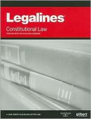 Legalines on Constitutional Law, 16th, Keyed to Sullivan, (0314190996 