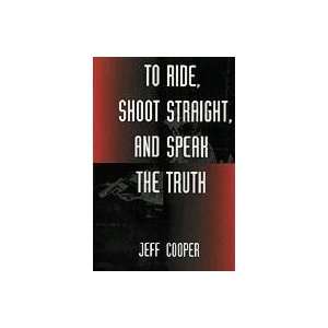    To Ride, Shoot Straight, and Speak the Truth, Book Electronics