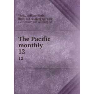  The Pacific monthly. 12: William Bittle, [from old catalog 