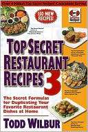 Top Secret Restaurant Recipes Todd Wilbur
