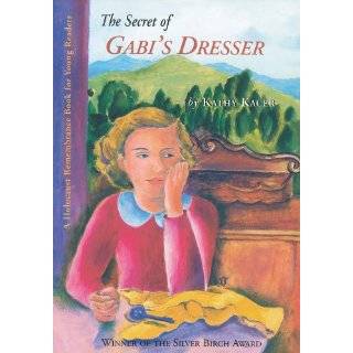 The Secret of Gabis Dresser (Holocaust Remembrance Series) by Kathy 