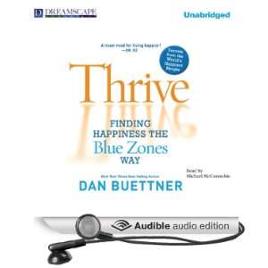 Thrive Finding Happiness the Blue Zones Way [Unabridged] [Audible 