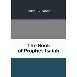  The Book of the Prophet Isaiah John Skinner Books