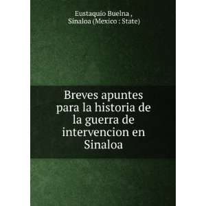   guerra de intervencion en Sinaloa: Sinaloa (Mexico : State) Eustaquio