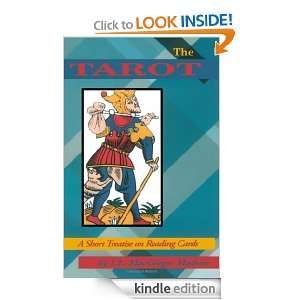 The Tarot A Short Treatise on Reading Cards S.L. Macgregor Mathers 