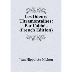    Par LabbÃ© . (French Edition) Jean Hippolyte Michon Books
