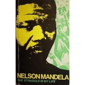    The Struggle is My Life  (9780873486637) MANDELA NELSON Books