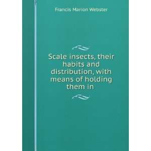   , with means of holding them in .: Francis Marion Webster: Books