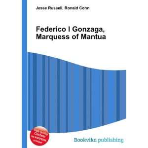   Gonzaga, Marquess of Mantua Ronald Cohn Jesse Russell Books