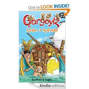 Gargoylz Make a Splash Burchett & Vogler  Kindle Store