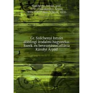  Gr. SzÃ©chenyi IstvÃ¡n dÃ¶blingi irodalmi hagyatÃ 