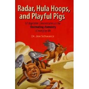  Radar Hula Hoops and Playful Pigs **ISBN 