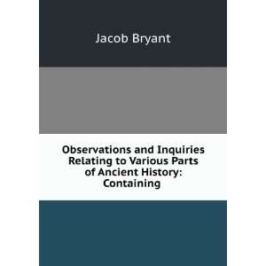   to Various Parts of Ancient History Containing . Jacob Bryant Books