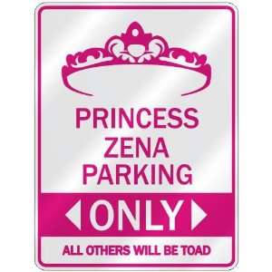   PRINCESS ZENA PARKING ONLY  PARKING SIGN: Home 