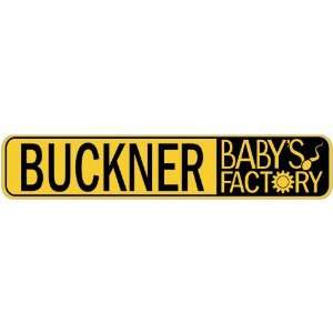   BUCKNER BABY FACTORY  STREET SIGN